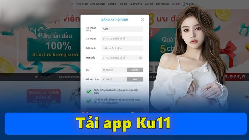 Tải app Ku11, đăng ký và trải nghiệm nền tảng